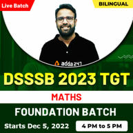 DSSSB 2023 TGT MATHS Foundation Batch | Bilingual | Online Live Classes By Adda247