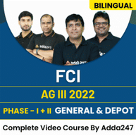 FCI AG III 2022 | Phase I+ II | General & Depot | Complete Video Course By Adda247
