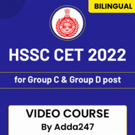 HSSC CET 2022 Complete Video Course for Group C & Group D posts By Adda247