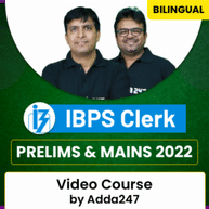 IBPS Clerk Prelims & Mains 2022 Video Course by Adda247