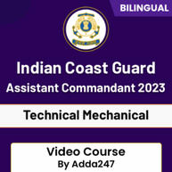 Indian Coast Guard Assistant Commandant 2023  Technical Mechanical | Bilingual |  Video Course by Adda247