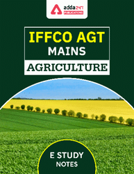 Agriculture E-Study Notes for IFFCO AGT Mains 2022 | English Medium eBook by Adda247