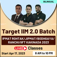 Target IIM 2.0 Batch IPMAT ROHTAK / JIPMAT / BODHGAYA / RANCHI / IIFT KAKINADA 2023 | Live Classes By Adda247 (As per Latest Syllabus)