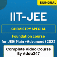 IT-JEE Chemistry Special Foundation course for JEE (Main +Advanced) 2023 | Complete Video Course By Adda247