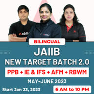 JAIIB NEW TARGET BATCH 2.0 | PPB + IE & IFS + AFM + RBWM | MAY-JUNE 2023 | Online Live Classes By Adda247