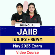 JAIIB IE & IFS + RBWM | May 2023 Exam | Bilingual | Video Course By Adda247