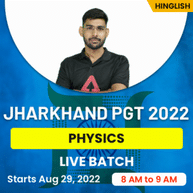 JHARKHAND PGT 2022 PHYSICS LIVE BATCH | BILINGUAL | ONLINE LIVE CLASSES BY ADDA247