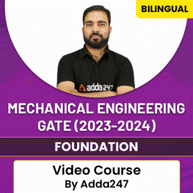 Mechanical Engineering (2023-2024) Foundation GATE Video Course By Adda247