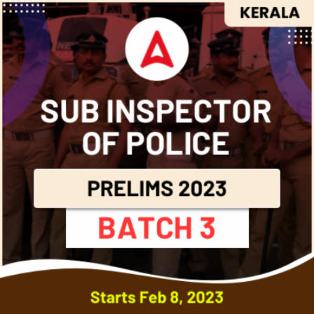 Kerala PSC Sub Inspector of Police Prelims Batch 3