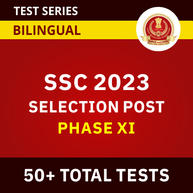 50+ SSC Selection Post Mock Tests for SSC Selection Phase 11 2023 | Complete Bilingual online Test Series By Adda247