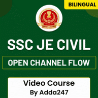 SSC JE CIVIL | OPEN CHANNEL FLOW | Video Course by Adda247