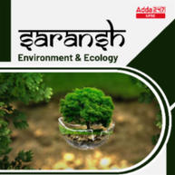 Saransh - Environment & Ecology E-Study Notes for UPSC & State PSC Exams | Complete English Medium eBooks by Adda247