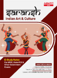 Saransh - Indian Art & Culture E-Study Notes for UPSC & State PSC Exams | Complete English Medium eBooks By Adda247