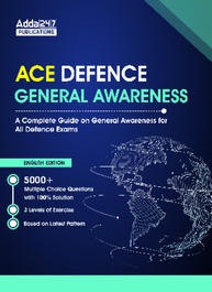 ACE DEFENCE A Complete Guide on General Awareness for Defence Exams eBook By Adda247