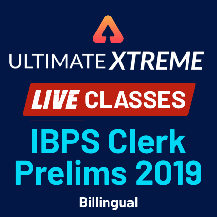 IBPS क्लर्क प्रीलिम्स 2019 के लिए The Ultimate Xtreme Batch| 40% छूट प्राप्त करें, Use Code STUD40 | Latest Hindi Banking jobs_4.1