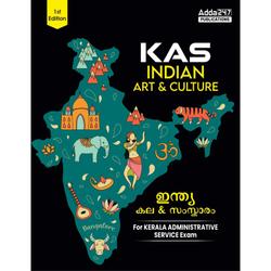 KAS - Indian Art, Literature  & culture (ഇന്ത്യൻ കല, സാഹിത്യം, സംസ്കാരം)  for Kerala Administrative Service Exam (English Printed Edition) By Adda247