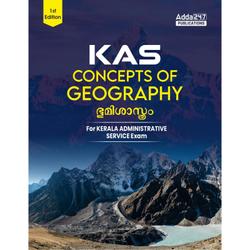KAS - Concepts of Geography (ഭൂമിശാസ്ത്രം) for Kerala Administrative Service Exam (English Printed Edition) By Adda247