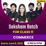 Saksham Batch for Class 11 Commerce Preparation | Bilingual | Online Live Classes by Adda247