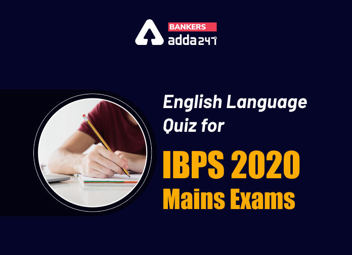 English Language Quiz for IBPS 2020 Mains Exams- 29th November 2020 | Miscellaneous |_50.1