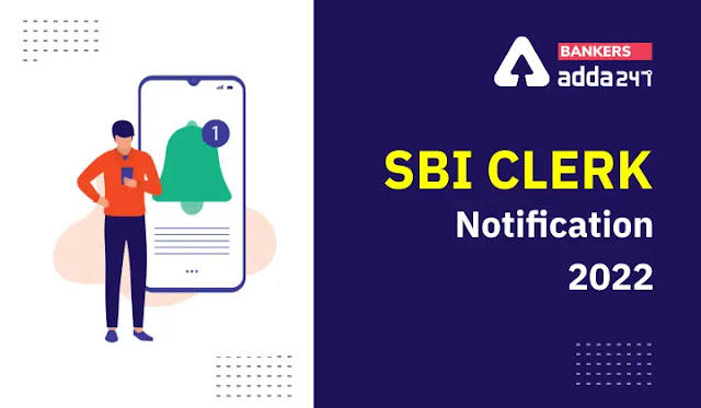 SBI Clerk 2022 Notification PDF: SBI क्लर्क नोटिफिकेशन 2022, Check SBI Clerk Exam Date, Online Application Form, Pattern |_50.1