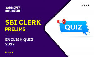 English Quizzes For SBI Clerk Prelims 2022- 20th October
