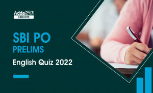 English Quizzes For SBI PO Prelims 2022- 21st October