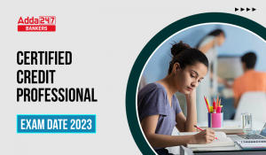 CCP Exam Date 2023 in Hindi Out: CCP परीक्षा तिथि 2023 जारी, Check Certified Credit Professional Exam Schedule