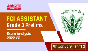 FCI Assistant Grade 3 Exam Analysis 2023 Shift 3, 7th January Asked Questions in Hindi: FCI असिस्टेंट ग्रेड 3 परीक्षा विश्लेषण तीसरी शिफ्ट, 7 जनवरी 2023, देखें परीक्षा में पूछे गए प्रश्नों की डिटेल