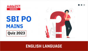 English Quizzes For SBI PO Mains 2023 – 19th January