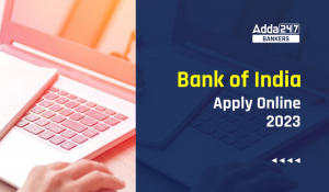 Bank of India Apply Online 2023:  बैंक ऑफ इंडिया में PO की 500 वेकेंसी के लिए आवेदन प्रक्रिया शुरू, यहां से करें अप्लाई