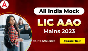 All India Mock For LIC AAO Mains 2023 (11th-12th March): Register Now