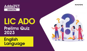 English Language Quiz For LIC ADO Prelims  2023 – 9th March