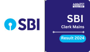 SBI Clerk Mains Result 2024 Update- SBI क्लर्क फाइनल रिजल्ट 2024 – जल्द होगा जारी