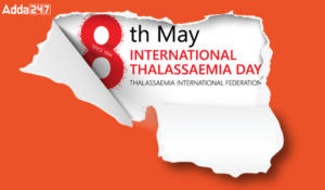 World Thalassemia Day 2024 – अंतर्राष्ट्रीय थैलेसीमिया दिवस 2024: जागरूकता और रोकथाम