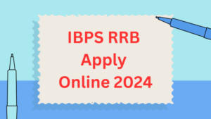 IBPS RRB क्लर्क- PO क्लर्क भर्ती के लिए आज बंद हो जाएगी एप्लीकेशन विंडो – अभी करें अप्लाई