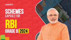 Schemes Capsule for RBI Grade B 2024: RBI ग्रेड B परीक्षा के लिए डाउनलोड करें महत्वपूर्ण सरकारी योजनाओं का कैप्सूल PDF