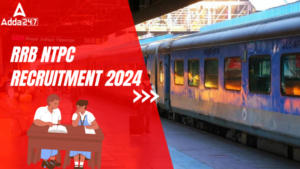 RRB NTPC Recruitment 2024 Notification Out: RRB NTPC में 11558 पदों  पर निकाली बंपर भर्ती, चेक करें नोटिफिकेशन- योग्यता