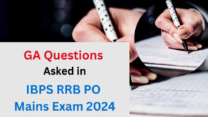 IBPS RRB PO Mains परीक्षा 2024 में पूछे गए GA के प्रश्नों की डिटेल