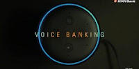 आईसीआईसीआई बैंक ने ग्राहकों के लिए लॉन्च की वॉयस बैंकिंग सेवा |_50.1