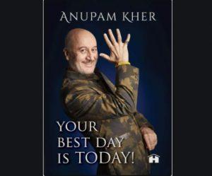जाने माने एक्टर अनुपम खेर की नई बुक "Your Best Day Is Today!" |_50.1