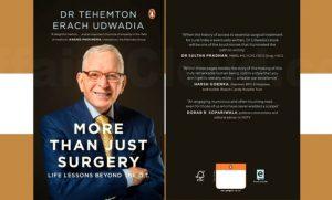 डॉ तेहमटन एराच उडवाडिया द्वारा "मोर देन जस्ट सर्जरी: लाइफ लेसन्स बियॉन्ड द ओटी" नामक पुस्तक |_50.1