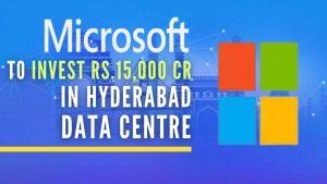 माइक्रोसॉफ्ट हैदराबाद में भारत का सबसे बड़ा डेटा सेंटर क्षेत्र स्थापित करेगा |_50.1
