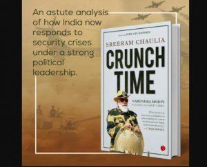 श्रीराम चौलिया की एक नई किताब "क्रंच टाइम: नरेंद्र मोदीज नेशनल सिक्योरिटी क्राइसिस" |_50.1