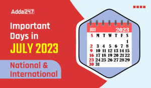जुलाई 2023 में महत्वपूर्ण दिन: राष्ट्रीय और अंतर्राष्ट्रीय |_3.1