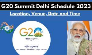दिल्ली में G20 शिखर सम्मेलन 2023: अनुसूची, समय, स्थान और सदस्य देश