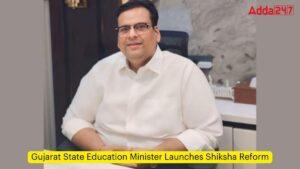 गुजरात राज्य के शिक्षा मंत्री ने शिक्षा सुधार की शुरूआत की |_3.1