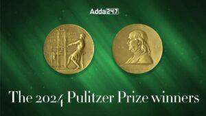 Pulitzer Prize 2024:पुलित्ज़र सम्मान की घोषणा