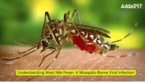 वेस्ट नाइल फीवर : एक मच्छर जनित वायरल संक्रमण