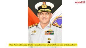 वाइस एडमिरल संजय भल्ला ने भारतीय नौसेना के कार्मिक प्रमुख के रूप में पदभार संभाला