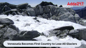 वेनेजुएला सभी ग्लेशियरों को खोने वाला बना पहला देश